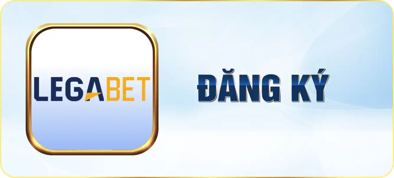 Hướng dẫn đăng ký Legabet