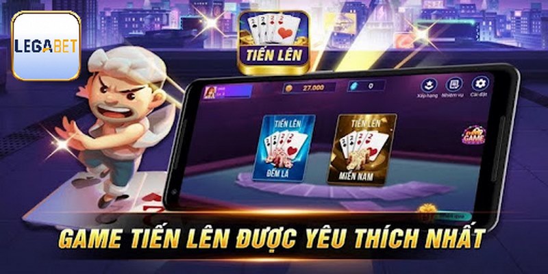 Giới thiệu về tiến lên Legabet